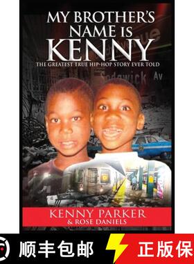 【3-4周达】My Brother's Name Is Kenny: The Greatest True Hip-Hop Story Ever Told [9781736275634]