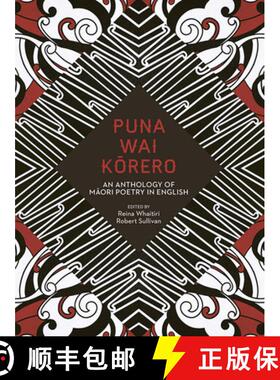 【3-4周达】Puna Wai Kaorero: An Anthology of Maaori Poetry in English [9781869408176]