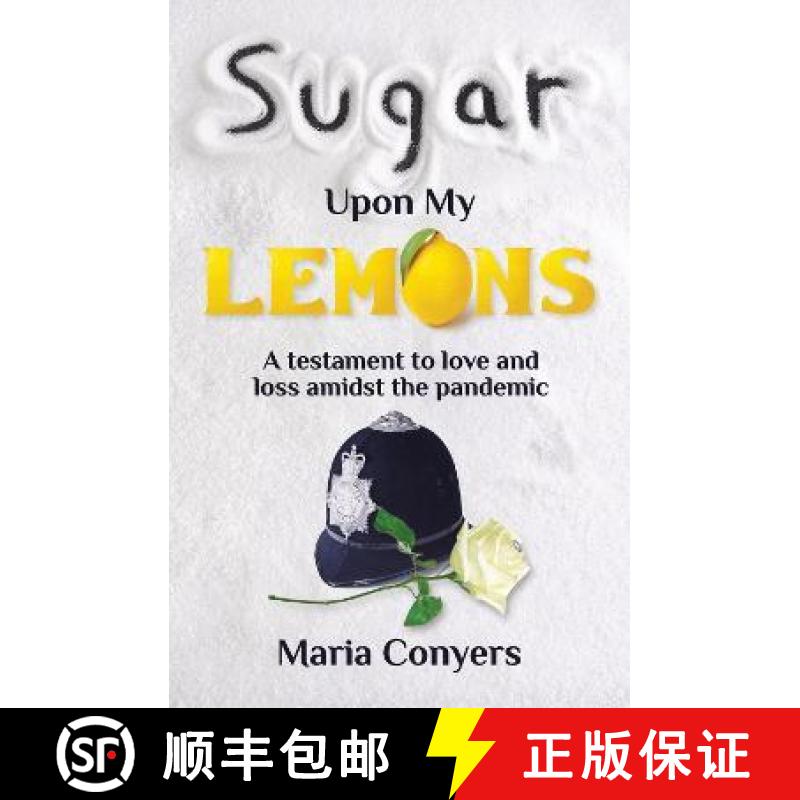 【2-3周达】Sugar Upon My Lemons: A testament to love and loss during the pandemic [9781913567828]