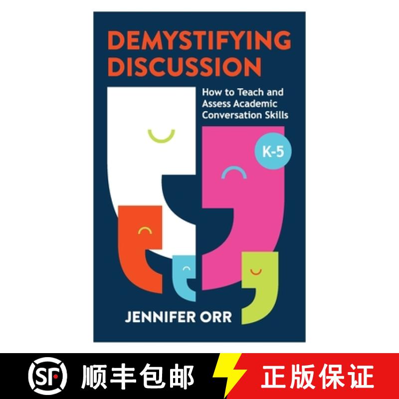 预订 Demystifying Discussion: How to Teach and Assess Academic Conversation Skills, K-5 [9781416630630]
