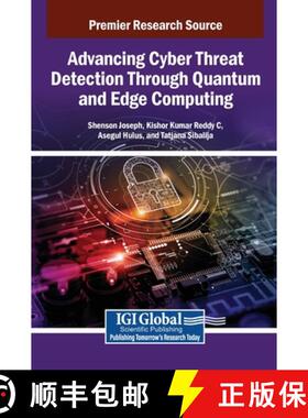 【3-4周达】Advancing Cyber Threat Detection Through Quantum and Edge Computing [9798337335513]