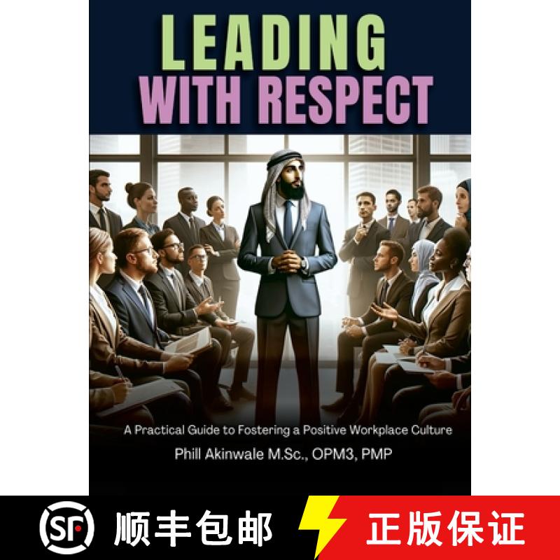 【3-4周达】Leading With Respect: A Practical Guide to Fostering a Positive Workplace Culture [9781934579398]