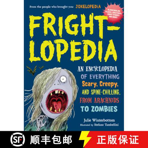 【3-4周达】Frightlopedia: An Encyclopedia of Everything Scary, Creepy, and Spine-Chilling, from Arach... [9780761183792]
