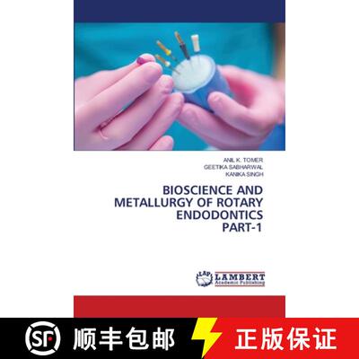 预订 Bioscience and Metallurgy of Rotary Endodonticspart-1 [9786205509210]