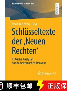 【3-4周达】Schlüsseltexte der Neuen Rechten' : Kritische Analysen antidemokratischen Denkens (1. A... [9783658364526]
