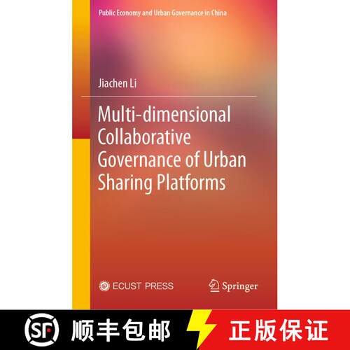 【3-4周达】精装 Multi-dimensional Collaborative Governance of Urban Sharing Platforms [9789819939732]