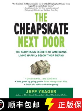 【3-4周达】The Cheapskate Next Door: The Surprising Secrets of Americans Living Happily Below Their M... [9780767931328]