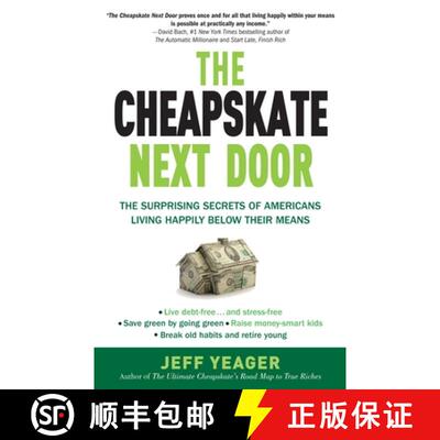 【3-4周达】The Cheapskate Next Door: The Surprising Secrets of Americans Living Happily Below Their M... [9780767931328]