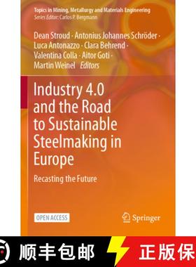 【3-4周达】Industry 4.0 and the Road to Sustainable Steelmaking in Europe: Recasting the Future [9783031354816]