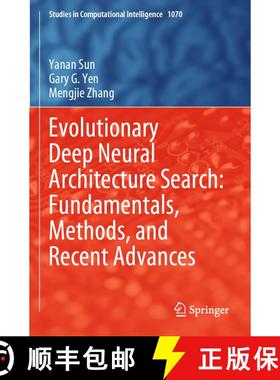 【3-4周达】Evolutionary Deep Neural Architecture Search: Fundamentals, Methods, and Recent Advances [9783031168703]