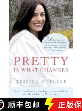 【3-4周达】Pretty Is What Changes: Impossible Choices, the Breast Cancer Gene, and How I Defied My De... [9780385520416]
