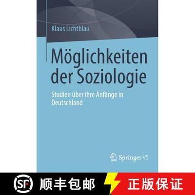【3-4周达】Moeglichkeiten Der Soziologie: Studien UEber Ihre Anfange in Deutschland (1. Aufl. 2021) (... [9783658351359]