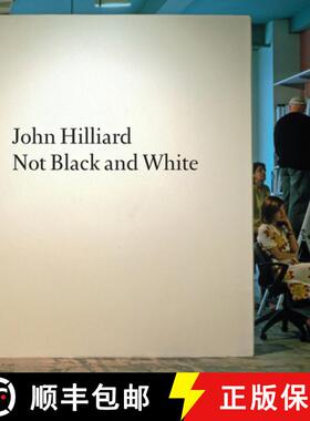 【3-4周达】John Hilliard: Not Black and White: Not Black and White [9781905464937]