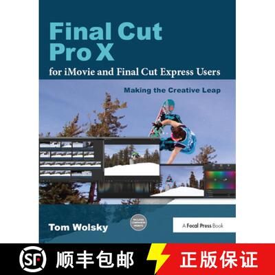 【3-4周达】精装 Final Cut Pro X for iMovie and Final Cut Express Users: Making the Creative Leap [9781138372221]