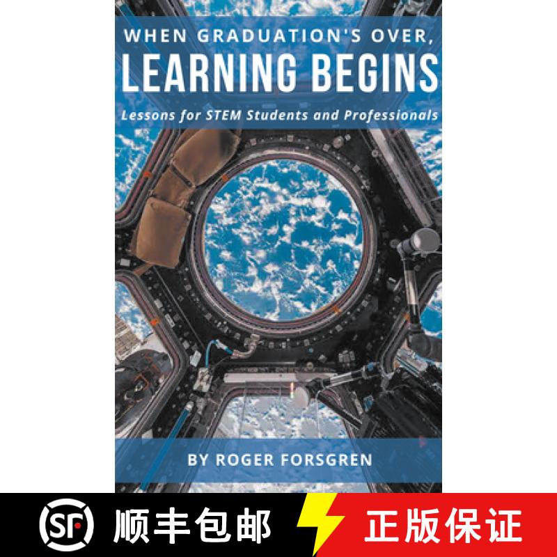 预订 When Graduation's Over, Learning Begins: Lessons for STEM Students and Professionals [9781637424360]