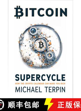 【3-4周达】Bitcoin Supercycle: How Understanding the Cypto Clock Can Make You Rich [9781510782150]