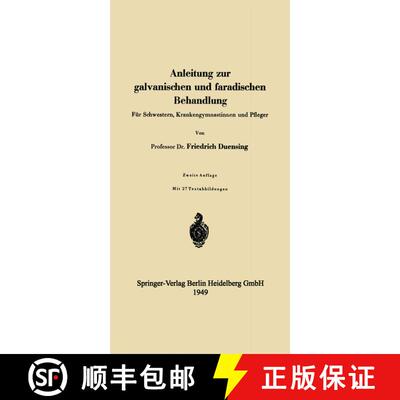 【3-4周达】Anleitung zur galvanischen und faradischen Behandlung: Für Schwestern, Krankengymnastinne... [9783540013730]