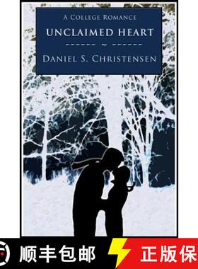 【3-4周达】Unclaimed Heart: A College Romance [9780985156022]