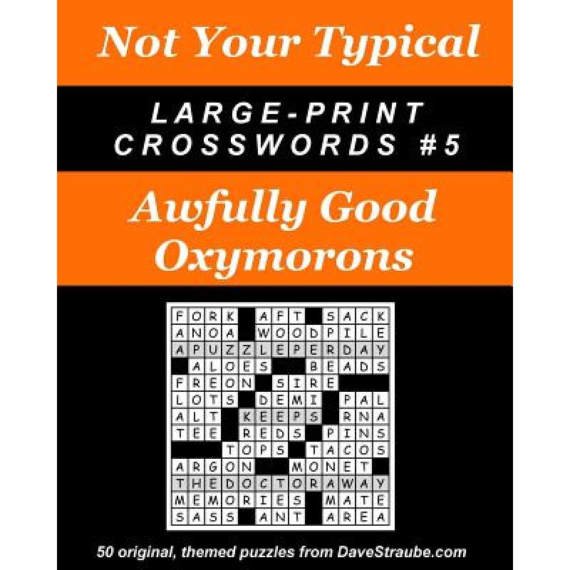 预订 not your typical large-print crosswo. [9780974762487]