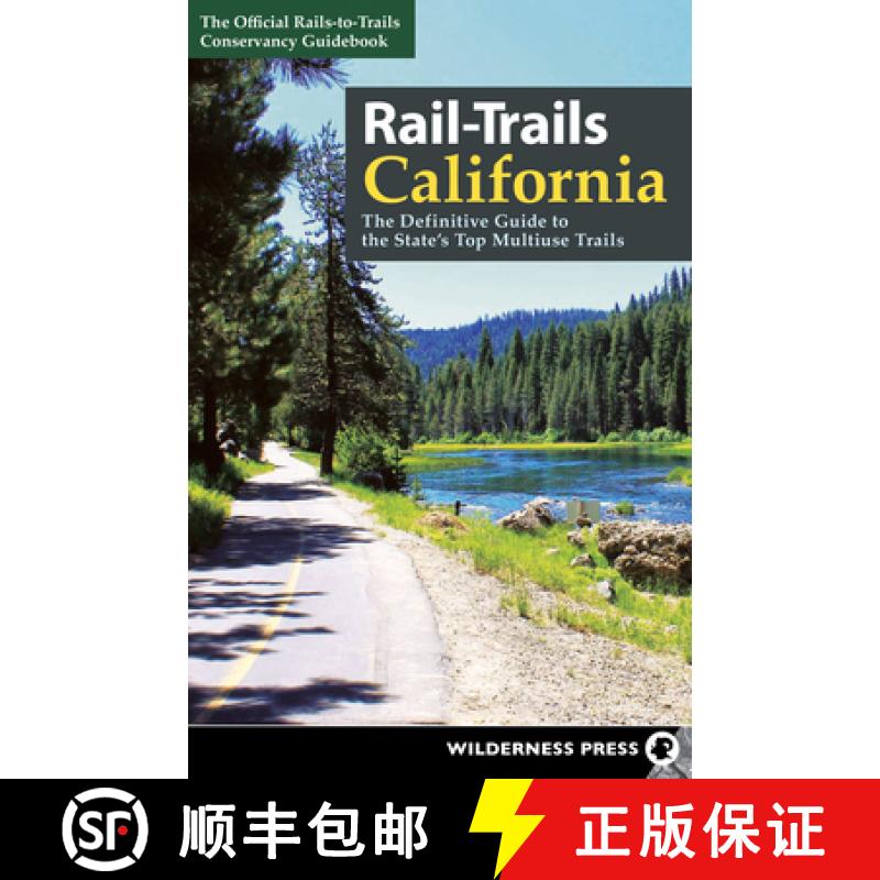 【3-4周达】Rail-Trails California : The Definitive Guide to the State's Top Multiuse Trails [9781643590875]