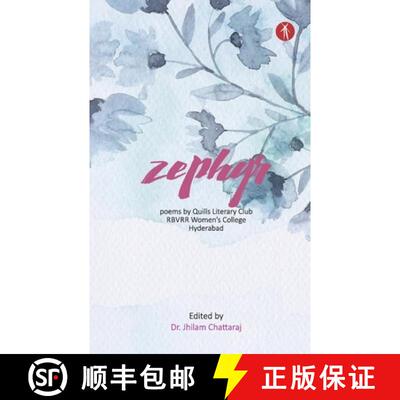 【3-4周达】Zephyr: Poems by Quills Literary Club, RBVRR Women's College, Hyderabad [9789387883963]