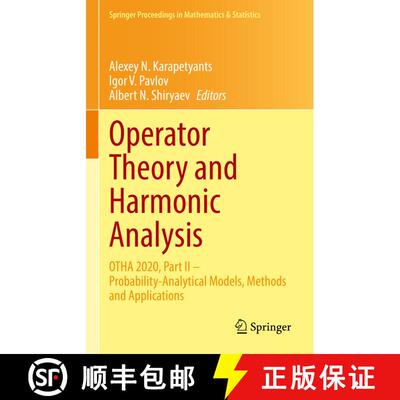 【3-4周达】精装 Operator Theory and Harmonic Analysis : OTHA 2020, Part II - Probability-Analytical M... [9783030768287]