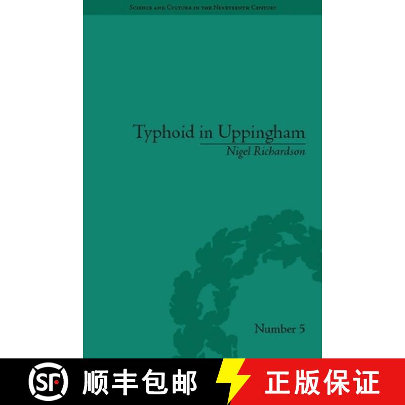 【3-4周达】Typhoid in Uppingham: Analysis of a Victorian Town and School in Crisis, 1875-1877 [9780822966456]