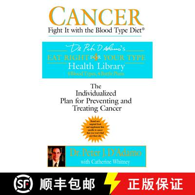 【3-4周达】Cancer: Fight It with the Blood Type Diet: The Individualized Plan for Preventing and Trea... [9780425200070]