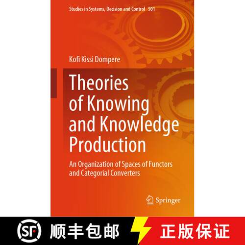 【3-4周达】精装 Theories of Knowing and Knowledge Production : An Organization of Spaces of Functors ... [9783031428623]