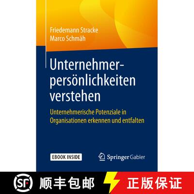 【3-4周达】Unternehmerpersönlichkeiten verstehen: Unternehmerische Potenziale in Organisationen erke... [9783658228989]