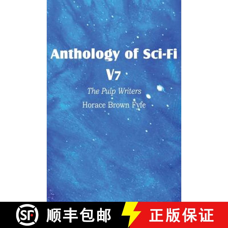 【3-4周达】Anthology of Sci-Fi V7, the Pulp Writers - Horace Brown Fyfe [9781483701219]