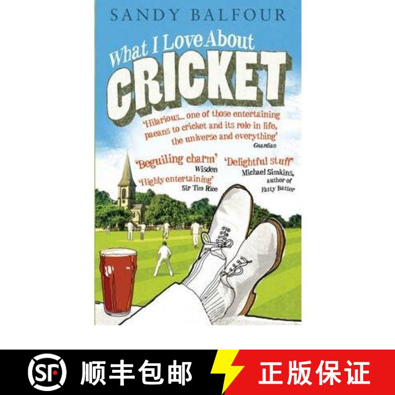 【3-4周达】What I Love About Cricket : One Man's Vain Attempt to Explain Cricket to a Teenager who Co... [9780091927325]