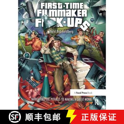 【3-4周达】精装 First-Time Filmmaker F*ck-Ups: The Common Mistakes New Filmmakers Make, and How to Av... [9781138460577]