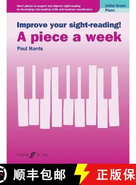 【3-4周达】Improve your sight-reading! A piece a week Piano Initial Grade [9780571541850]