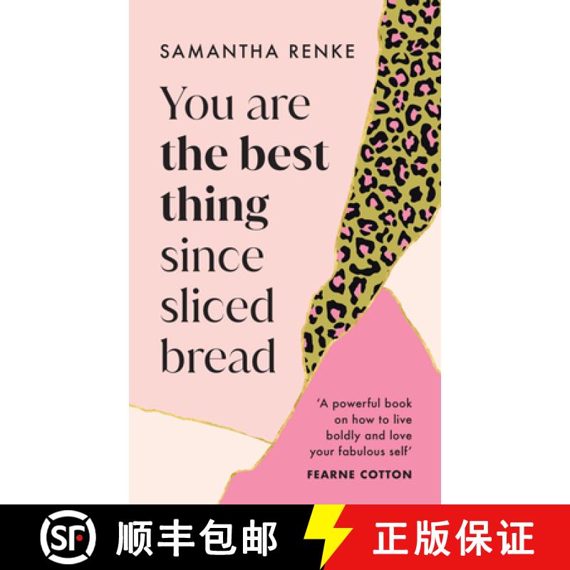 【3-4周达】You Are the Best Thing Since Sliced Bread: How to Live Boldly and Love Your Fabulous Self [9781529149289]