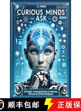 【3-4周达】精装 Curious Minds Ask: 55 Thought-Provoking Questions for Humanity Answered by Artificial... [9798869089199]