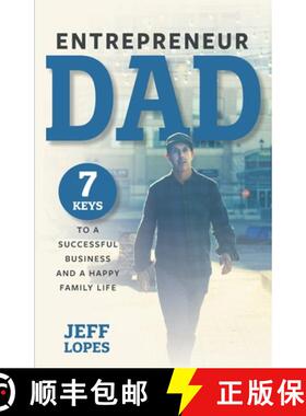 预订 Entrepreneur Dad: 7 Keys to a Successful Business and a Happy Family Life [9781647752811]