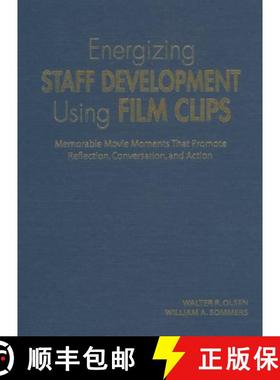 【3-4周达】Energizing Staff Development Using Film Clips: Memorable Movie Moments That Promote Reflec... [9781412913522]