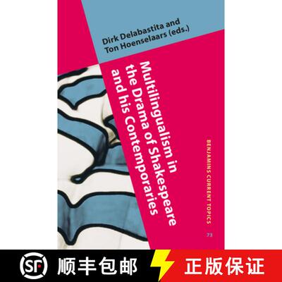 【3-4周达】精装 Multilingualism in the Drama of Shakespeare and his Contemporaries [9789027242617]