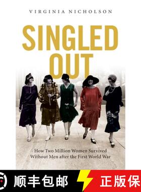 【3-4周达】Singled Out: How Two Million British Women Survived Without Men After the First World War [9780195378221]