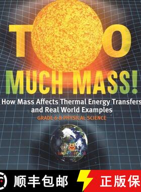 【3-4周达】Too Much Mass! How Mass Affects Thermal Energy Transfers and Real World Examples | Grade 6... [9781541997806]