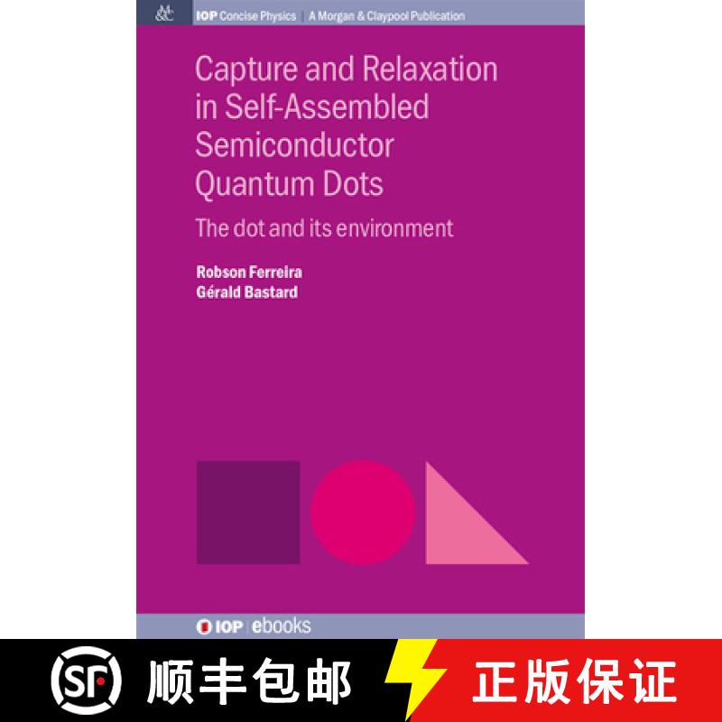 【3-4周达】Capture and Relaxation in Self-Assembled Semiconductor Quantum Dots: The Dot and its Envir... [9781643278452]
