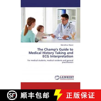 预订 The Champ's Guide to Medical History Taking and ECG Interpretation [9786200234483]