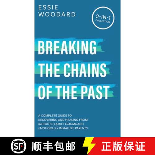 【3-4周达】精装 Breaking the Chains of the Past: A Complete Guide to Recovering and Healing from Inhe... [9781761590276]