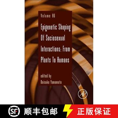 【3-4周达】Epigenetic Shaping of Sociosexual Interactions: From Plants to Humans: Volume 86 [9780128002223]