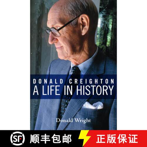 【3-4周达】Donald Creighton – A Life in History [9781442626829]
