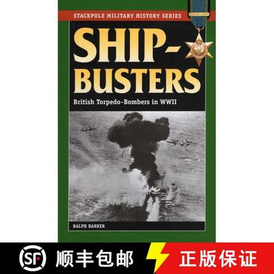 【3-4周达】Ship-Busters: British Torpedo-Bombers in World War II [9780811706445]