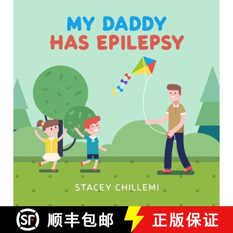 【2-3周达】My Daddy Has Epilepsy: Little Learners, Big Hearts: Understanding Epilepsy Together [9781300626589]