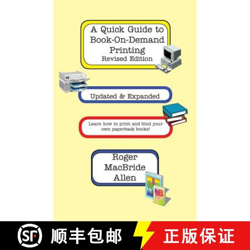 预订 A Quick Guide to Book-On-Demand Printing Revised Edition [9780970971180]