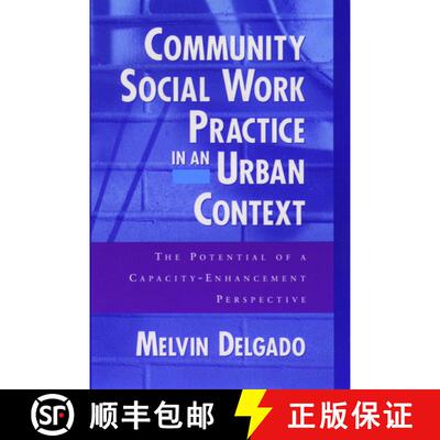 【3-4周达】精装 Community Social Work Practice in an Urban Context: The Potential of a Capacity Enhan... [9780195125467]